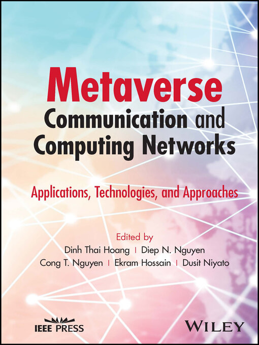 Title details for Metaverse Communication and Computing Networks by Dinh Thai Hoang - Available